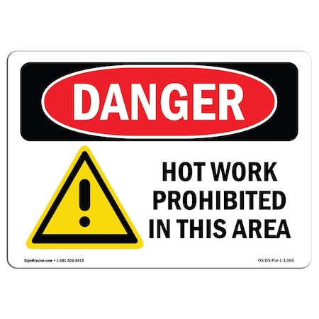 OSHA Danger Sign, Hot Work Prohibited In This Area, 10in X 7in Rigid Plastic